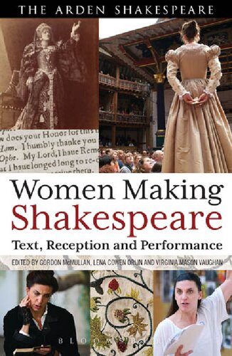 Women Making Shakespeare: Text, Reception, Performance