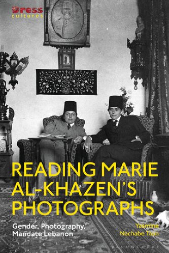 Reading Marie al-Khazen’s Photographs: Gender, Photography, Mandate Lebanon