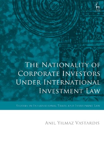 The Nationality of Corporate Investors under International Investment Law