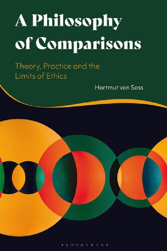 A Philosophy of Comparisons: Theory, Practice and the Limits of Ethics