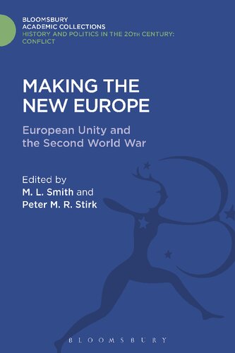 Making the New Europe: European Unity and the Second World War