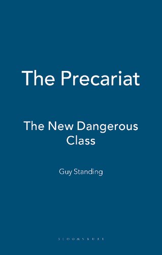 The Precariat: The New Dangerous Class