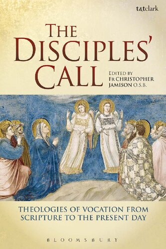 The Disciples’ Call: Theologies of Vocation from Scripture to the Present Day