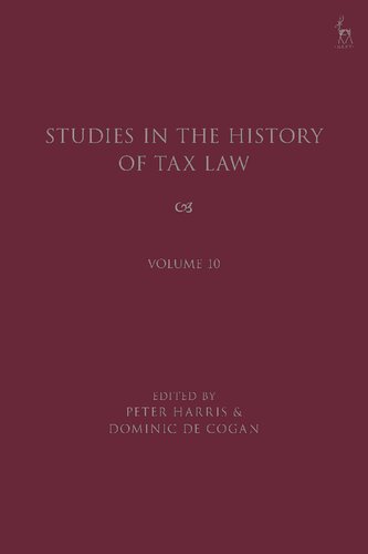 Studies in the History of Tax Law Volume Volume 10