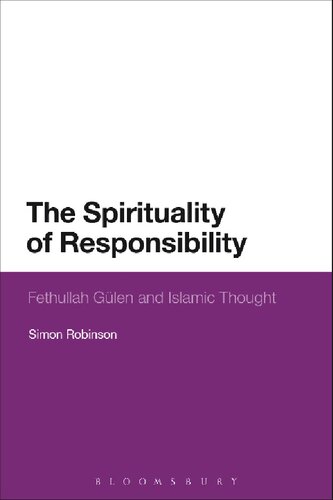 The Spirituality of Responsibility: Fethullah Gülen and Islamic Thought