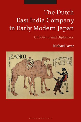 The Dutch East India Company in Early Modern Japan: Gift Giving and Diplomacy