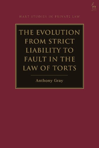 The Evolution from Strict Liability to Fault in the Law of Torts
