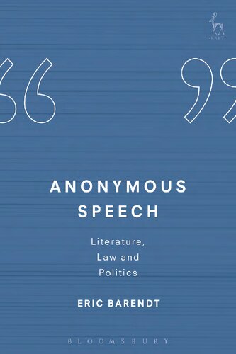 Anonymous Speech: Literature, Law and Politics