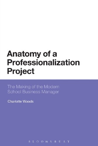 Anatomy of a Professionalization Project: The Making of the Modern School Business Manager