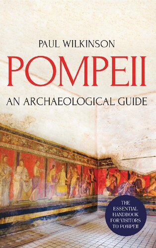 Pompeii: An Archaeological Guide