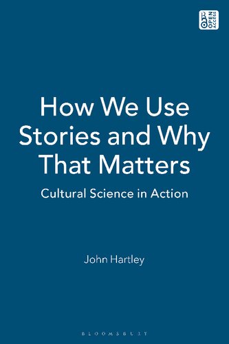 How We Use Stories and Why That Matters: Cultural Science in Action