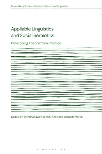 APPLIABLE LINGUISTICS AND SOCIAL SEMIOTICS: Developing Theory From Practice