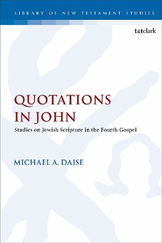 QUOTATIONS IN JOHN: Studies on Jewish Scripture in the Fourth Gospel