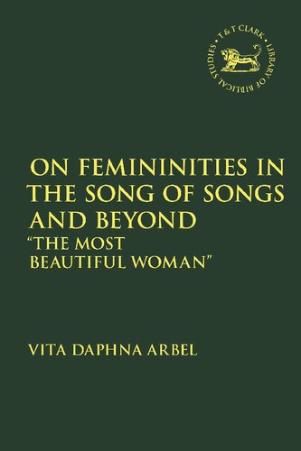On Femininities in the Song of Songs and Beyond: “The Most Beautiful Woman”