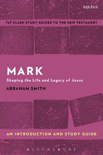 Mark: An Introduction and Study Guide Shaping the Life and Legacy of Jesus