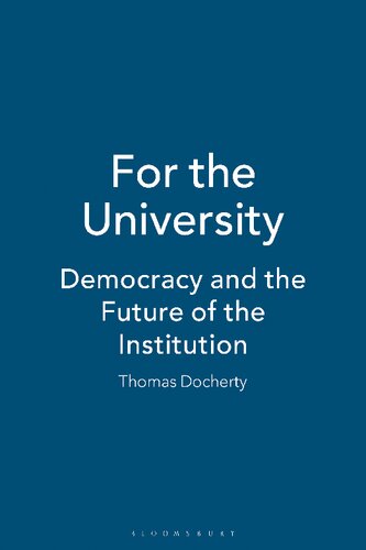 For the University: Democracy and the Future of the Institution