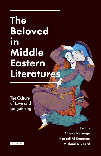 The Beloved in Middle Eastern Literatures: The Culture of Love and Languishing