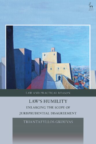 Law’s Humility: Enlarging the Scope of Jurisprudential Disagreement