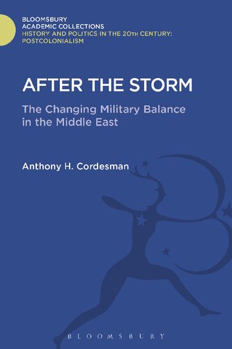 After the Storm: The Changing Military Balance in the Middle East
