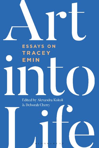 Tracey Emin: Art into Life