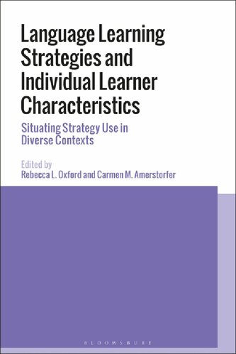 Language Learning Strategies and Individual Learner Characteristics: Situating Strategy Use in Diverse Contexts