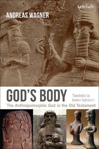 God’s Body: The Anthropomorphic God in the Old Testament
