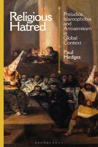 Religious Hatred: Prejudice, Islamophobia, and Antisemitism in Global Context