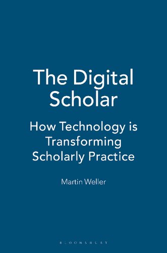 The Digital Scholar: How Technology Is Transforming Scholarly Practice