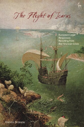 The Flight of Icarus: European Legal Responses Resulting From the Financial Crisis