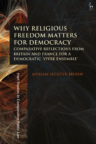 Why Religious Freedom Matters for Democracy: Comparative Reflections from Britain and France for a Democratic ‘Vivre Ensemble’