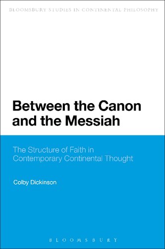 Between the Canon and the Messiah: The Structure of Faith in Contemporary Continental Thought