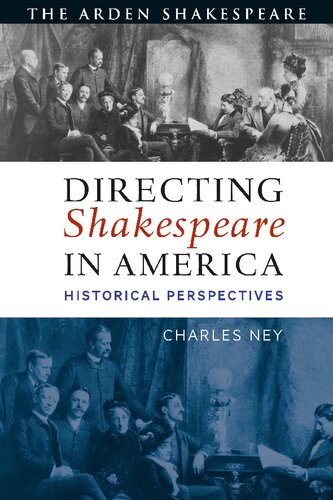 Directing Shakespeare in America: Historical Perspectives