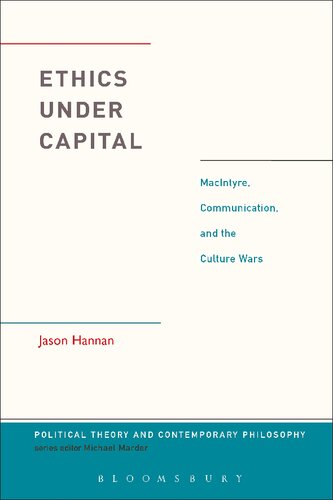 Ethics Under Capital: MacIntyre, Communication, and the Culture Wars