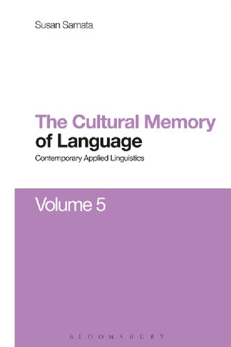 The Cultural Memory of Language: Contemporary Applied Linguistics Volume 5