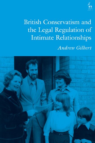 British Conservatism and the Legal Regulation of Intimate Relationships