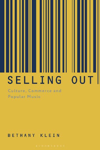 Selling Out: Culture, Commerce and Popular Music