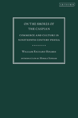 On the Shores of the Caspian: Commerce and Culture in Nineteenth-Century Persia