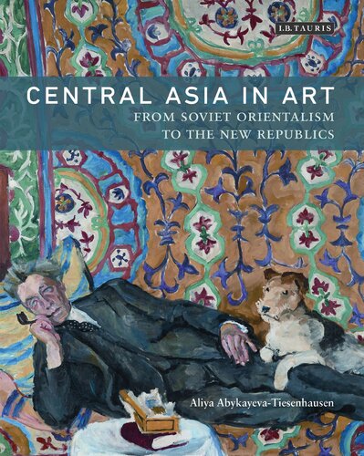 Central Asia in Art: From Soviet Orientalism to the New Republics