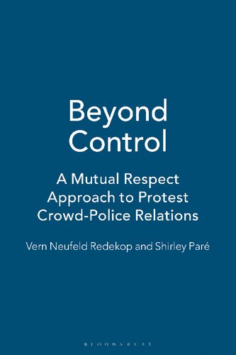 Beyond Control: A Mutual Respect Approach to Protest Crowd–Police Relations