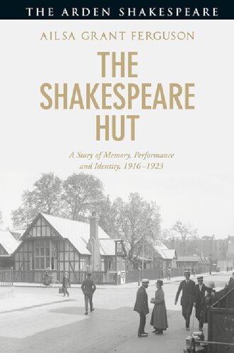The Shakespeare Hut: A Story of Performance, Memory and Identity, 1916–1923