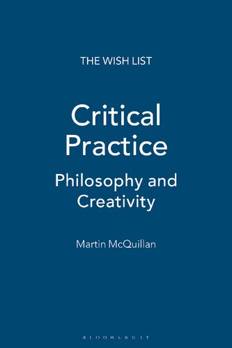 Critical Practice: Philosophy and Creativity