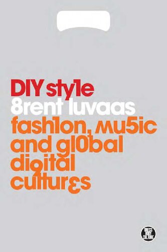 DIY Style: Fashion, Music and Global Digital Cultures