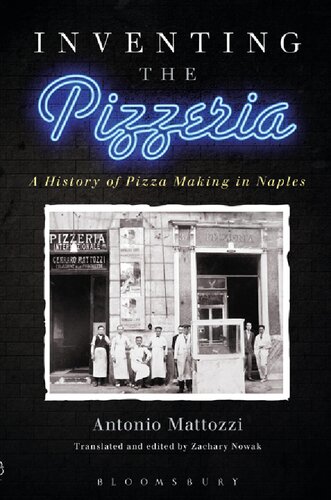 Inventing the Pizzeria: A History of Pizza Making in Naples