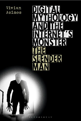 Digital Mythology and the Internet’s Monster: The Slender Man