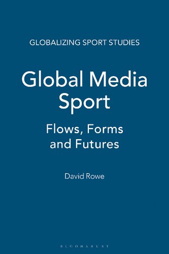 Global Media Sport: Flows, Forms and Futures