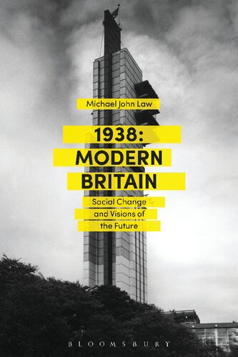 1938: Modern Britain: Social change and visions of the future