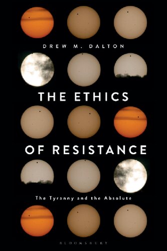 The Ethics of Resistance: Tyranny of the Absolute