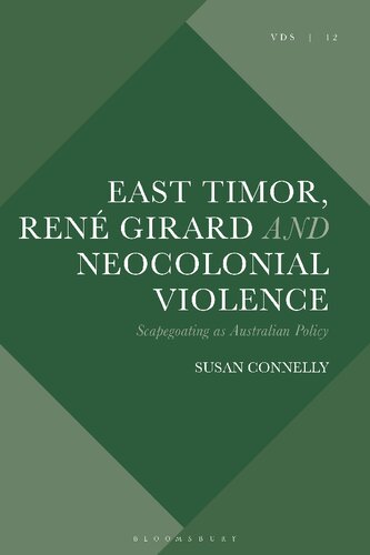 East Timor, René Girard and Neocolonial Violence: Scapegoating as Australian Policy