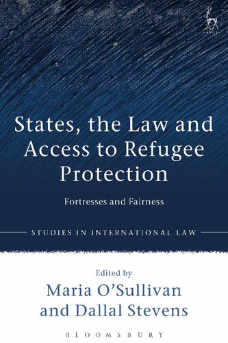 States, the Law and Access to Refugee Protection: Fortresses and Fairness