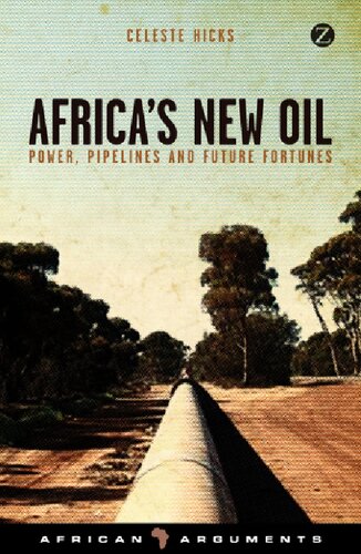 Africa’s New Oil: Power, pipelines and future fortunes